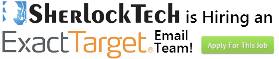 SherlockTech is Hiring an ExactTarget Email Team!